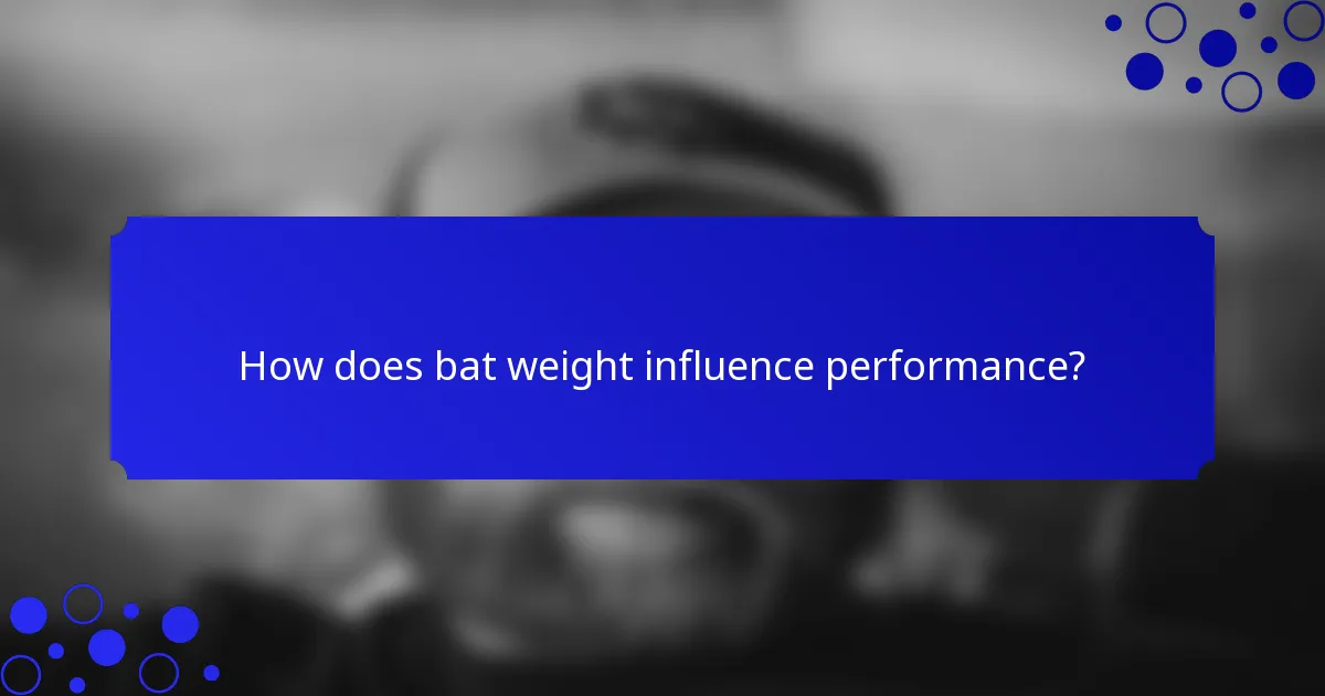 How does bat weight influence performance?