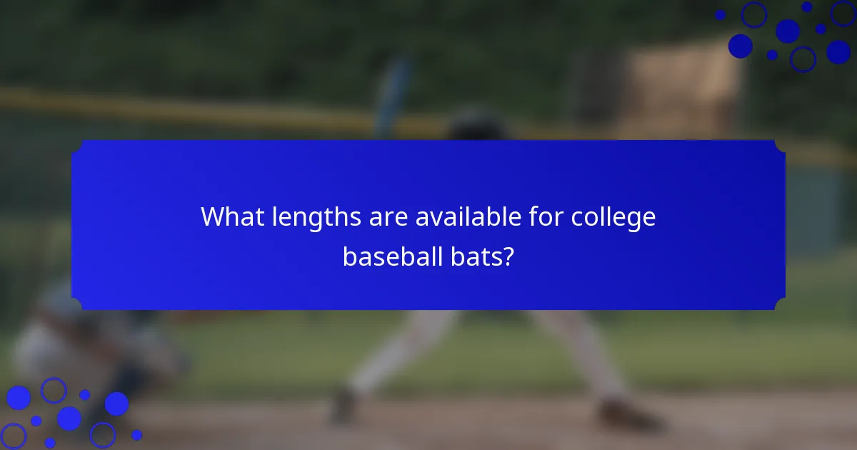What lengths are available for college baseball bats?